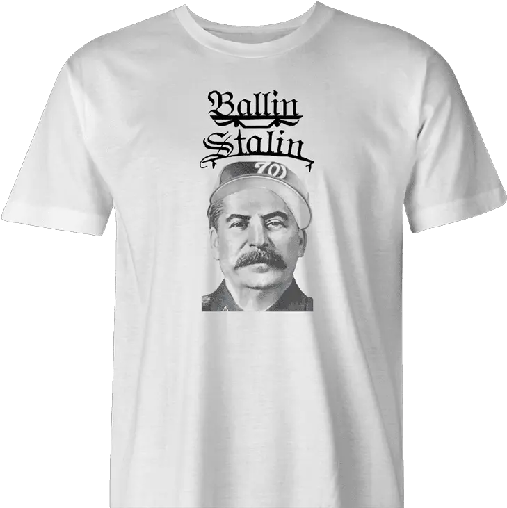 Stalin Is Ballinu0027 Brother Nature Everybody Eats Shirt Png Stalin Png