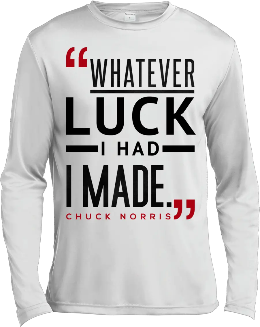 Luck Chuck Norris Quote Long Sleeve Moisture Wicking Png