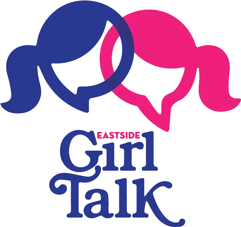 Eastside Girl Talk Girls Talk Png Talk Png