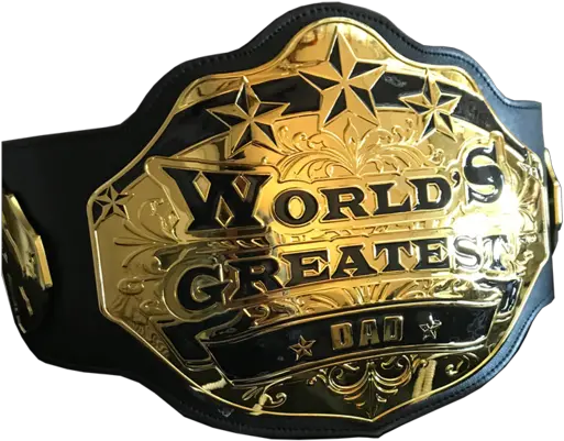 Wwe Belt Image Posted By Samantha Cunningham Greatest Dad Championship Belt Png Championship Belt Png