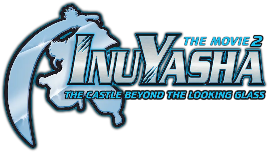 Inuyasha The Movie 2 Castle Beyond Looking Glass Inuyasha Movie 2 Logo Png Inuyasha Png