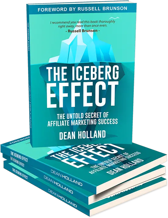 An Inspirational Review Of The Iceberg Effect Affiliate Iceberg Effect Dean Holland Png Iceberg Png