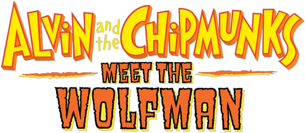 Alvin And The Chipmunks Meet Wolfman Netflix Werewolf Alvin And The Chipmunks Meet The Wolfman Png Alvin Png