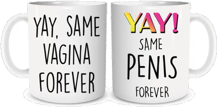 Yay Same Vagina Forever Penis Coffee Cup Png Yay Png