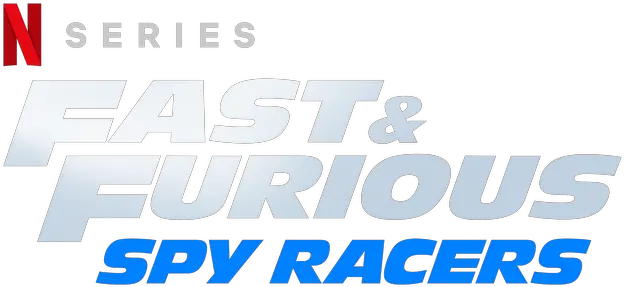 Fast Furious Spy Racers Fast And Furious Spy Racers Title Png Fast And Furious Png