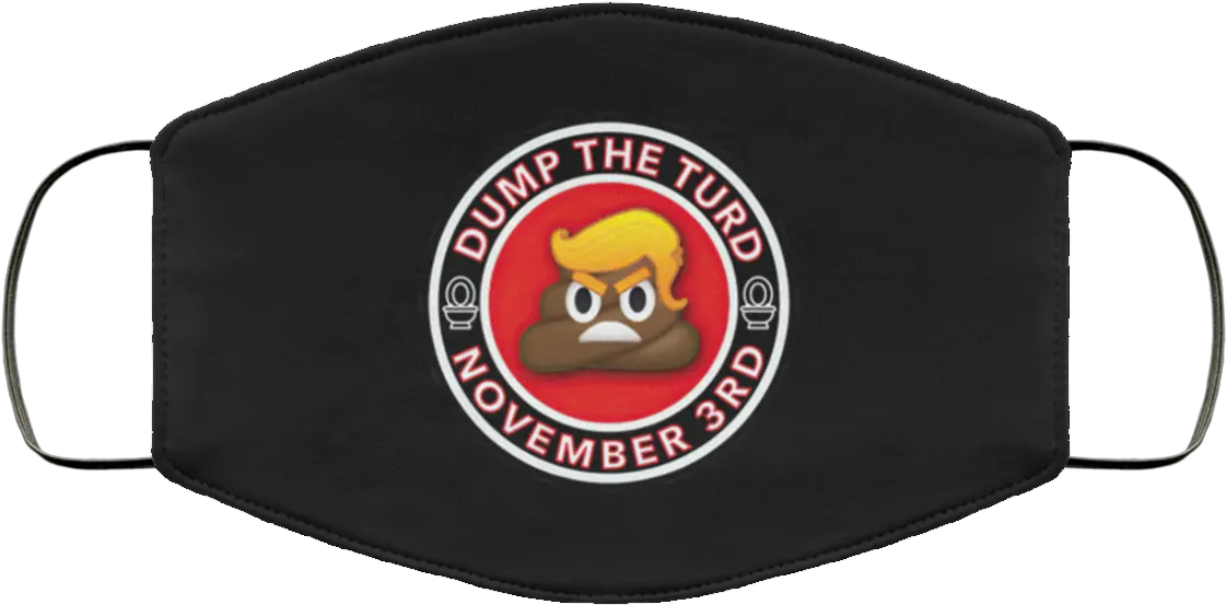 Dump The Turd November 3rd Face Mask Moustache Png Turd Png