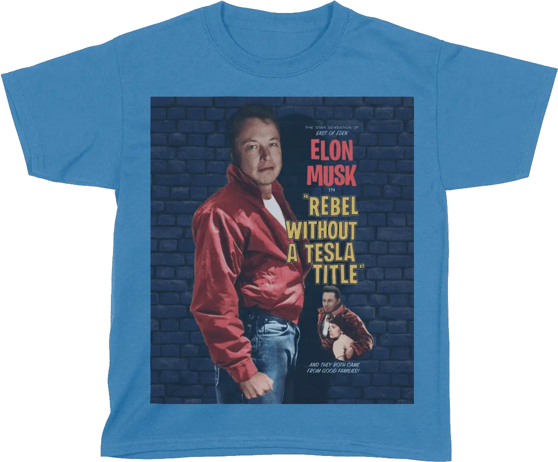 Elon Musk Rebel Without A Tesla Kids American Af Aaf Png Elon Musk Transparent