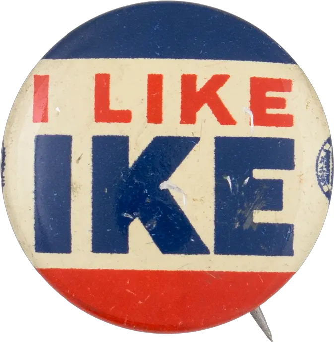 I Like Ike 3 Busy Beaver Button Museum Dwight D Eisenhower Ike Png Like Button Transparent