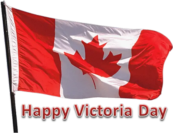 Happy Victoria Day Canada Flag Canada Flag Transparent Background Png Canada Flag Transparent
