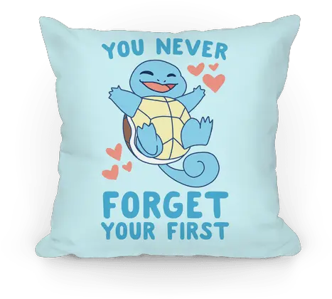 You Never Forget Your First Squirtle Pillows Lookhuman Squirtle Pillow Png Squirtle Png