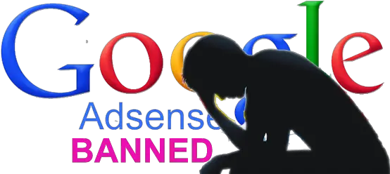 Important How To Get Banned From Google Adsense Top Google Png Banned Png