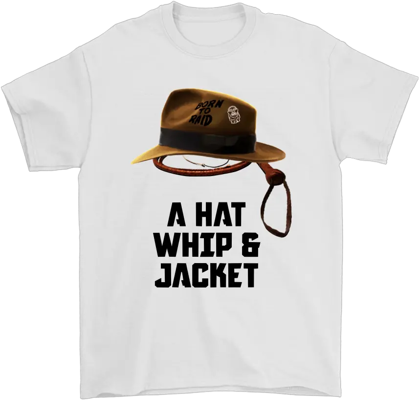 A Hat Whip U0026 Jacket Born To Raid Indiana Jones Shirts U2013 Teextee Store Active Shirt Png Indiana Jones Png