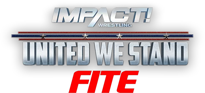 Impact Wrestling United We Stand Ippv Impact Wrestling United We Stand Logo Png Impact Wrestling Logo