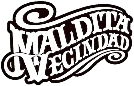 Contratación De La Maldita Vecindad La Maldita Vecindad Maldita Vecindad Png Caifanes Logo