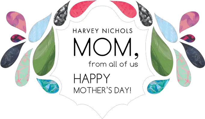 Harvey Nichols Motheru0027s Day 2012 Harvey Nichols Mothers Day Png Happy Mothers Day Transparent