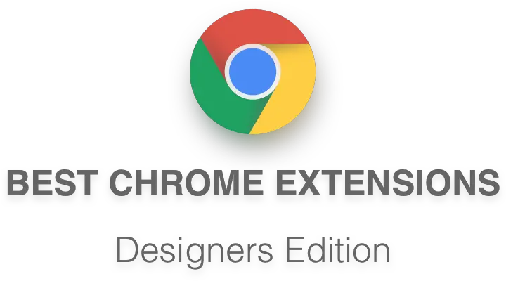 Best Chrome Extensions For Designers By Thanasis T Forget To Be Awesome Png Chrome Png