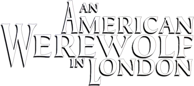 Download An American Werewolf In London American Werewolf In London Title Png Werewolf Logo