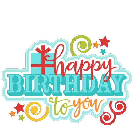 Download Happy Birthday Clipart Happy Birthday To You Clipart Png Birthday Clipart Transparent Background
