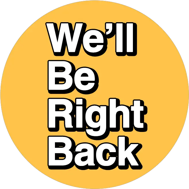 We Ll Be Right Back Png Clipart Dot Be Right Back Png