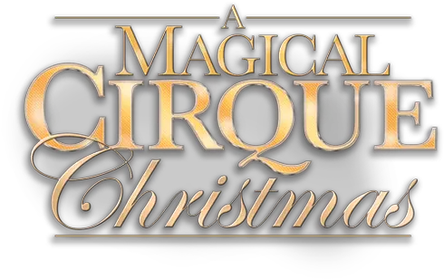 A Magical Cirque Christmas Magical Cirque Christmas Logo Png Christmas Logo Png png