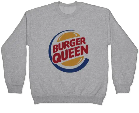 Burger Queen Pullovers Lookhuman Burger King Png Burger King Logo Transparent