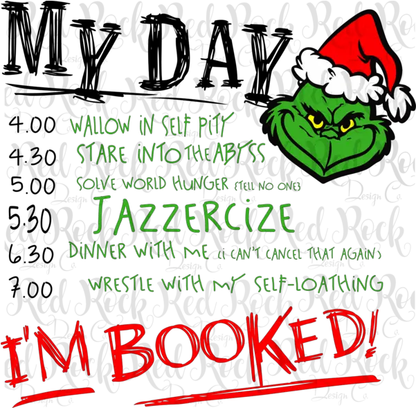 My Day Iu0027m Booked Grinch My Day Grinch Svg Png Grinch Png