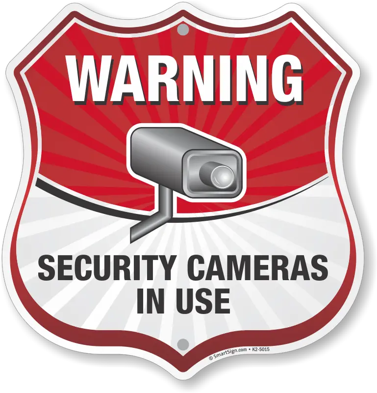 Warning Security Cameras In Use Sign Shield Shape Sku K2 5015 Stop Global Warming Png Shield Shape Png