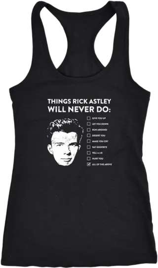 Things Rick Astley Will Never Do Funny Race Car T Shirts Png Rick Astley Png