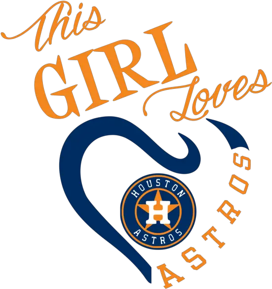 This Girl Loves Houston Astros Digital Girl Loves Houston Astros Png Houston Astros Logo Images