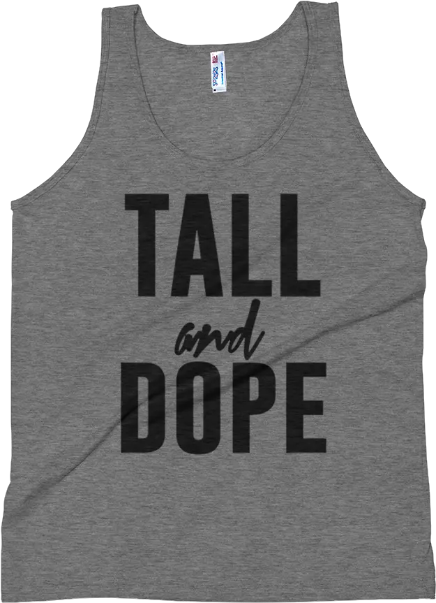 Tall And Dope Unisex Tanks By Ramona O U2014 Active Tank Png Dope Png