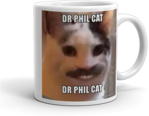 Dr Phil Cat Make A Meme Coffee Cup Png Dr Phil Png