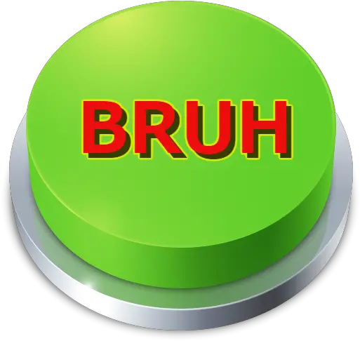 Bruh Button Nope Button Png Bruh Png