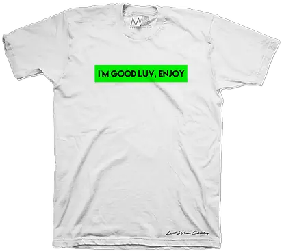 Iu0027m Good Luv Enjoy T Shirt Png Future Rapper Png