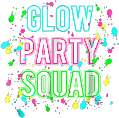 Glow Party Squad Paint Splatter Effect Neon Shirt Bath Towel Graphic Design Png Splatters Effect Png