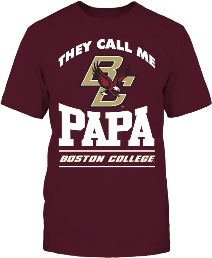 They Call Me Papa Unisex Png Boston College Logo Png