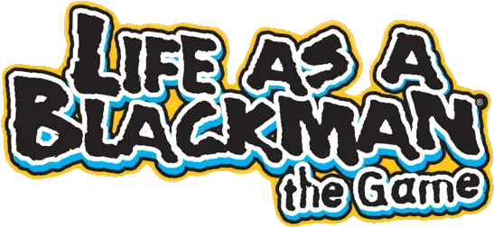 Life As A Blackman The Game Blackman Logo Png The Game Of Life Logo