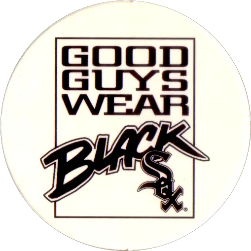 Download Chicago White Sox Good Guys Good Guys Wear Black Chicago White Sox Png Chicago White Sox Logo Png