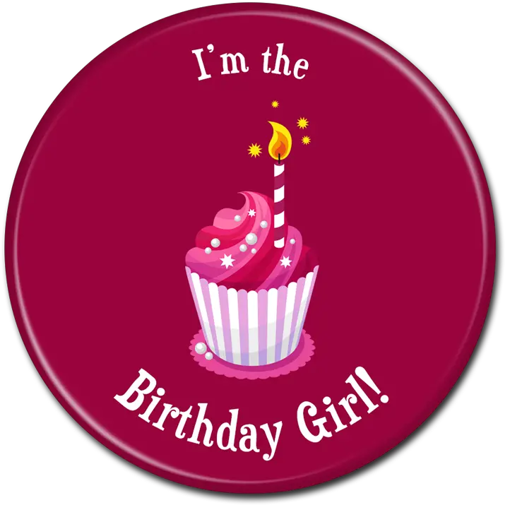 Birthday Buttons Iu0027m The Birthday Girl Birthday Png Birthday Girl Png png