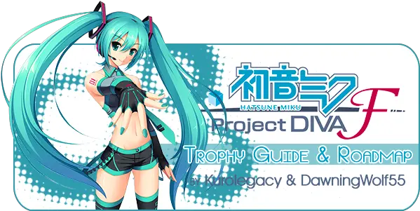Hatsune Miku Project Diva F Trophy Guide U0026 Roadmap Useu Hatsune Project Diva F Png Hatsune Miku Transparent Background