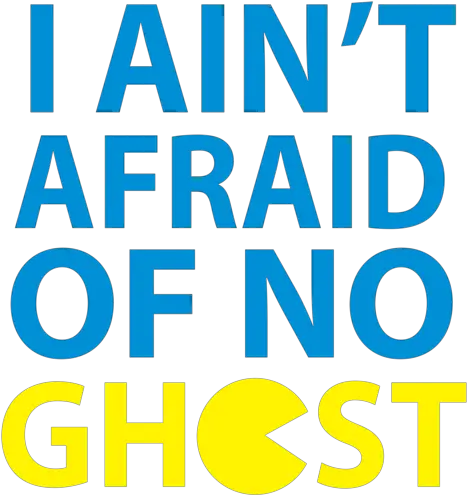 Pacman Blue Ghost Png Pac Man I Ain T Afraid Of No Ghosts Ain T Afraid Of No Ghost Pacman Pacman Ghosts Png