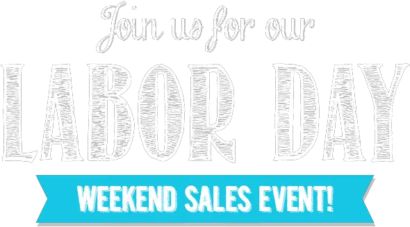Download Join Us For Our Labor Day Weekend Sales Event Poster Png Labor Day Png