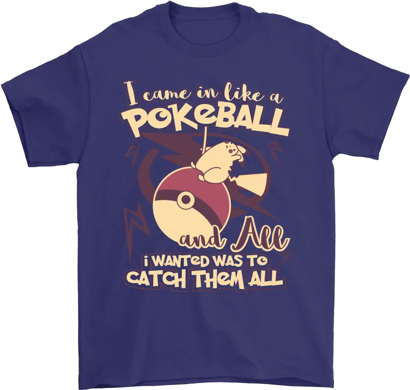 I Came In Like A Pokeball Shirts U2013 Nfl T Shirts Store Active Shirt Png Pokeball Logo