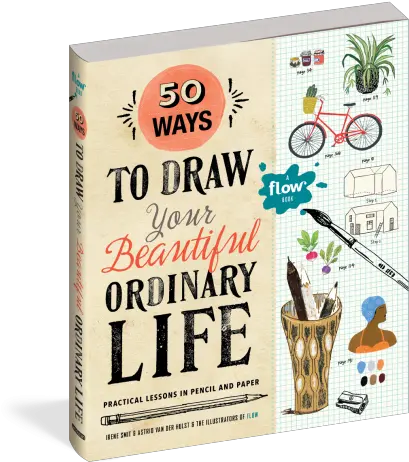 50 Ways To Draw Your Beautiful Ordinary Life Flow Magazine 50 Way To Draw Png Draw Png