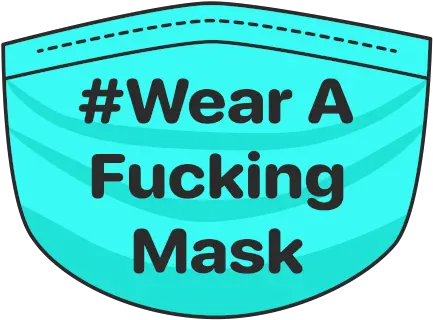 Wearafuckingmask A Movement To Get People To Graphic Design Png Fun Border Png