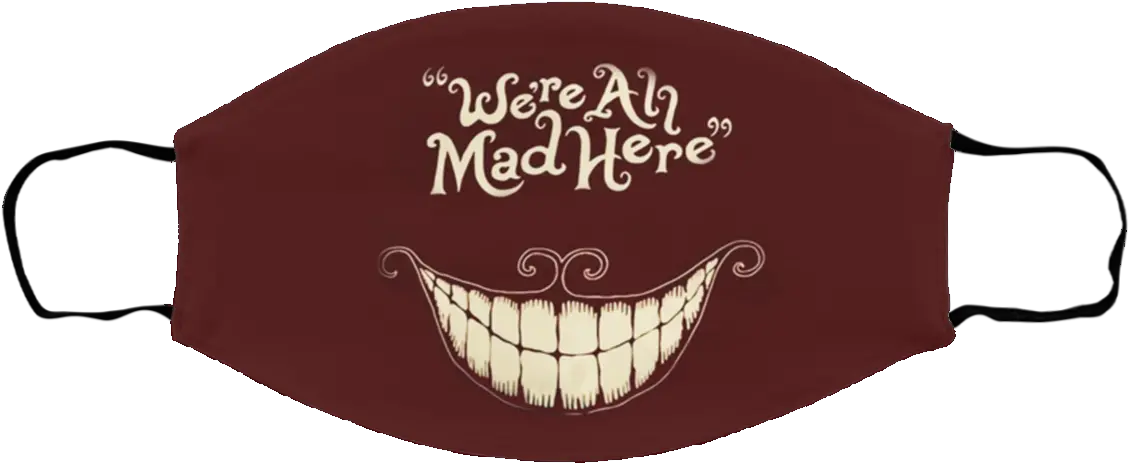 Cheshire Cat Weu0027re All Mad Here Face Mask We Re All Mad Here Png Cheshire Cat Smile Png