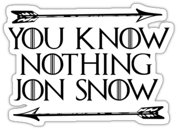 Game Of Thrones Jon Snow You Know Nothing Jon Snow Png Jon Snow Png