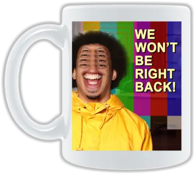 We Wont Be Right Back Serveware Png Be Right Back Png