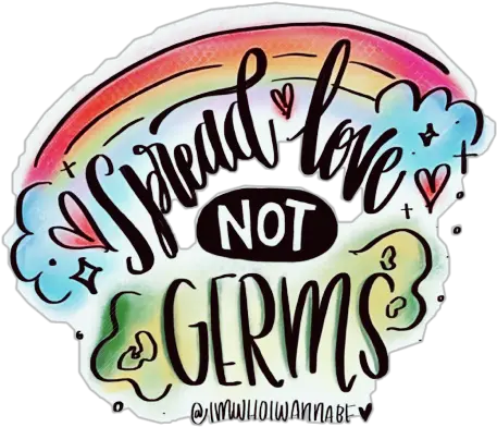 Spread Love Not Germs Clipart Calligraphy Png Germs Png