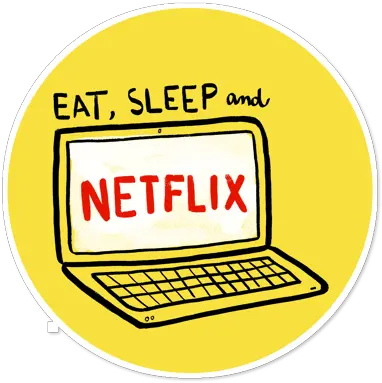 Eat Sleep And Netflix Seriesonnetflix Print Stickers Adesivos Amarelo Png Netflix Png