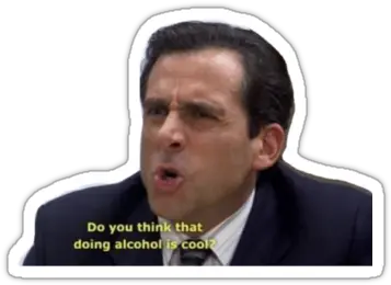 Stickers In 2019 Michael Scott Do You Think Doing Drugs Png The Office Png